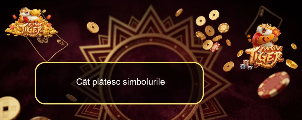 Cât plătesc simbolurile
